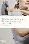 Gender in Twentieth-Century Eastern Europe and the USSR (Gender and History)