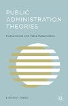 Public administration theories : instrumental and value rationalities