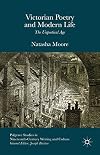 Victorian poetry and modern life : the unpoetical age