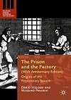 The Prison and the Factory (40th Anniversary Edition): Origins of the Penitentiary System (Palgrave Studies in Prisons and Penology)
