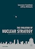 The Evolution Of Nuclear Strategy New Updated And Completely Revised