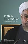 Iran in the world : President Rouhani's foreign policy
