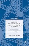 Politics Of Favoritism In Public Procurement In Turkey Reconfigurations Of Dependency Networks In The Akp Era Reform And Transition In The Mediterranean