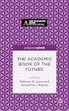 The Academic Book of the Future