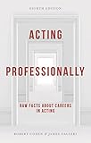 Acting Professionally Raw Facts About Careers In Acting
