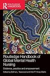 Routledge handbook of global mental health nursing : evidence, practice and empowerment