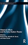 Historical affects and the early modern theater