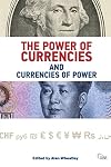 The Power of Currencies and Currencies of Power (Adelphi series)