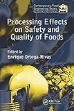 Proceessing Effects on Saafety and Quality of Foods /