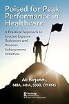 Poised for Peak Performance in Healthcare: A Practical Approach to Execute Expense Reduction and Revenue Enhancement Initiatives