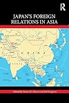 Japan's Foreign Relations in Asia