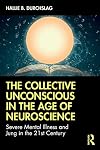 The Collective Unconscious in the Age of Neuroscience
