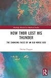 How Thor lost his thunder : the changing faces of an Old Norse God