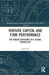 Venture capital and firm performance : the Korean experience in a global perspective