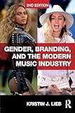 Gender Branding And The Modern Music Industry The Social Construction Of Female Popular Music Stars