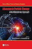 Advances In Particle Therapy A Multidisciplinary Approach