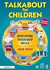 Talkabout for Children 3: Developing Friendship Skills