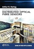 An Introduction To Distributed Optical Fibre Sensors Series In Fiber Optic Sensors