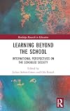 Learning beyond the school : international perspectives on the schooled society