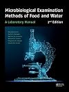 Microbiological Examination Methods of Food and Water: A Laboratory Manual, 2nd Edition