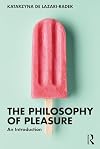 The Philosophy of Pleasure