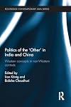 Politics of the 'other' in India and China : Western concepts in non-Western contexts