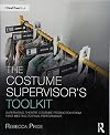 The Costume Supervisor’s Toolkit: Supervising Theatre Costume Production from First Meeting to Final Performance (The Focal Press Toolkit Series)