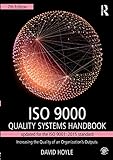 Iso 9000 Quality Systems Handbook Increasing The Quality Of An Organizations Outputs