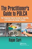 The Practitioners Guide To Polca The Production Control System For Highmix Lowvolume And Custom Products