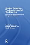 Emotion Regulation Treatment of Alcohol Use Disorders: Helping Clients Manage Negative Thoughts and Feelings