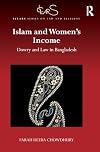 Islam and Women's Income: Dowry and Law in Bangladesh (ICLARS Series on Law and Religion)
