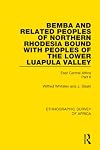 Bemba and Related Peoples of Northern Rhodesia bound with Peoples of the Lower Luapula Valley : East Central Africa Part II