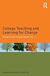 College Teaching and Learning for Change: Students and Faculty Speak Out