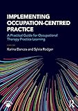 Implementing Occupationcentred Practice
