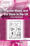 Popular music and the state in the UK : culture, trade, or industry?