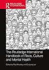 The Routledge International Handbook of Race, Culture and Mental Health (Routledge International Handbooks)