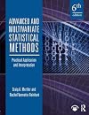 Advanced and Multivariate Statistical Methods: Practical Application and Interpretation (6th Edition)