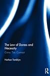 The law of duress and necessity : crime, tort, contract