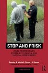 Stop and Frisk: Legal Perspectives, Strategic Thinking, and Tactical Procedures