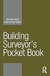 Building Surveyor’s Pocket Book (Routledge Pocket Books). UPRB Call #.: 690.21 S655b