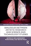 Dialogues between artistic research and science and technology studies