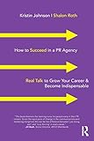 How to Succeed in a PR Agency
