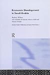 Economic Development in Saudi Arabia (Durham Modern Middle East and Islamic World)