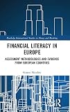 Financial Literacy In Europe Assessment Methodologies And Evidence From European Countries
