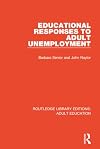 Educational Responses to Adult Unemployment (Routledge Library Editions: Adult Education)