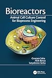Bioreactors Animal Cell Culture Control For Bioprocess Engineering