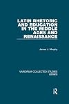 Latin Rhetoric and Education in the Middle Ages and Renaissance (Variorum Collected Studies Series)