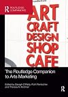 The Routledge Companion to Arts Marketing (Routledge Companions in Marketing, Advertising and Communication)