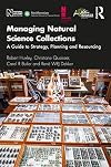 Managing Natural Science Collections: A Guide to Strategy, Planning and Resourcing