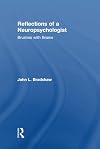 Reflections of a Neuropsychologist: Brushes with Brains
